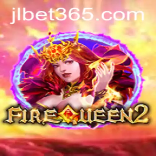Exploring the Thrilling World of FireQueen2 and JLBET